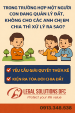 TRONG TRƯỜNG HỢP MỘT NGƯỜI CON ĐANG QUẢN LÝ ĐẤT, KHÔNG CHO CÁC ANH CHỊ EM CHIA THÌ XỬ LÝ RA SAO?