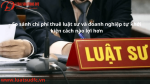So sánh chi phí pháp lý: Thuê luật sư đòi nợ hay tự khởi kiện sẽ tối ưu hơn?