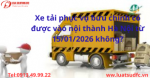 Xe tải phục vụ dịch vụ bưu chính được phép đi vào nội thành Hà Nội từ ngày 01/01/2026 không?