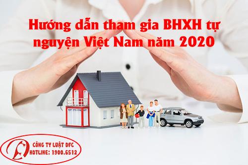 Hướng dẫn tham gia bảo hiểm xã hội tự nguyện Việt Nam năm 2020
