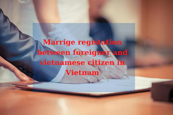 About marriage registration procedures with foreigners